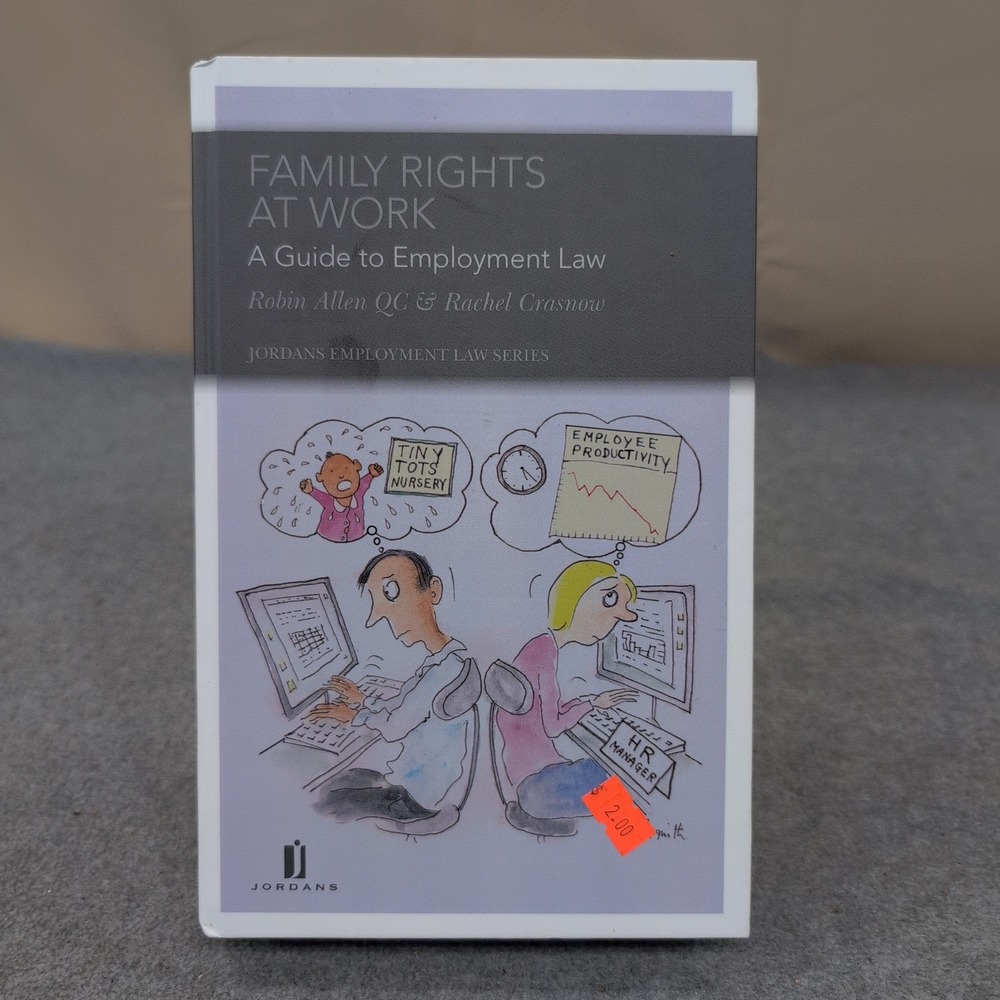Family Rights At Work Guide to Employment Law Robin Allen Rachel Crasnow Jordans - Picture 1 of 3
